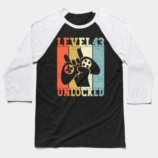 Level 43 Unlocked Video Gamer 43 Years Old 43rd Birthday Level Unlocked Baseball T-Shirt